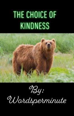 The choice of kindness