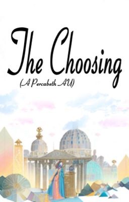 The Choosing (Percabeth AU)