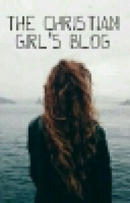 The Christian Girl's Blog