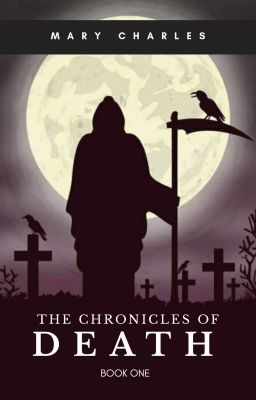 The Chronicles of Death || ✔ EDITING