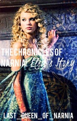 The Chronicles of Narnia: Elsa's Story