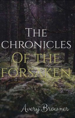 The Chronicles Of The Forsaken