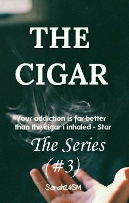 The Cigar [The Series 3] {Completed}