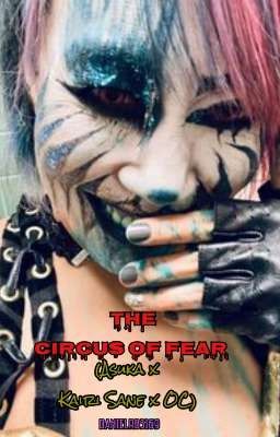 The Circus of Fear. (Asuka x Kairi Sane x OC) 