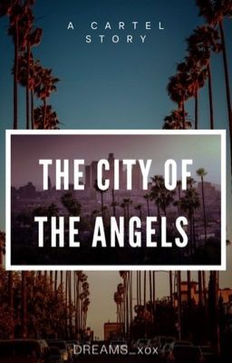 The City of the Angels ✔️ 