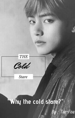  The Cold Stare  {Kim Taehyung} ON HOLD