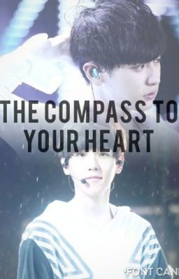 The Compass to your Heart ~ Baekyeol ~ fanfiction