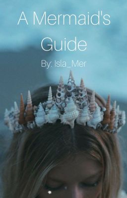 The Complete Guide To Mermaids