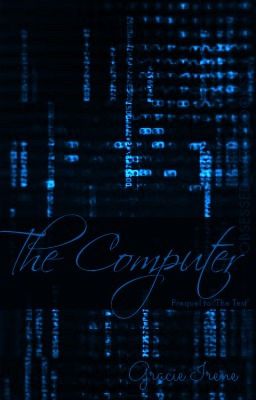 The Computer [Prequel to The Test]