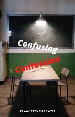 The Confusing Confession