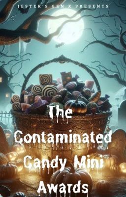 The Contaminated Candy Mini Awards (C LO S E D)