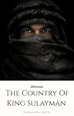 The Country Of King Sulaymân #1[The Arkaan Series|Book Two]