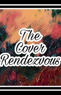 The Cover Rendezvous 