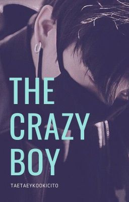 The Crazy Boy ⇝ Taekook