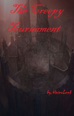 The Creepy Tournament