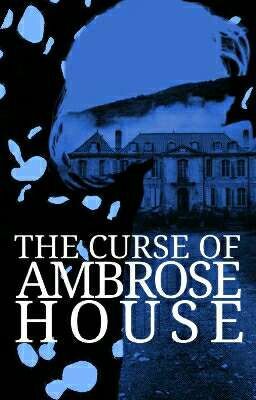 The Curse of Ambrose House