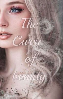 The curse of beauty