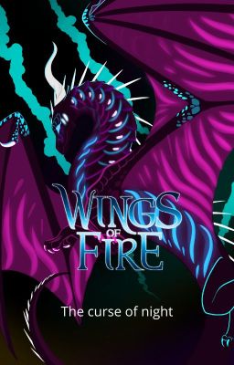 The curse of night | A Wings of Fire fanfic