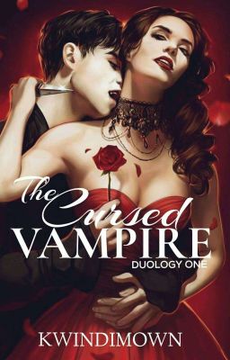 The Cursed Vampire: Duology 1 [COMPLETED]