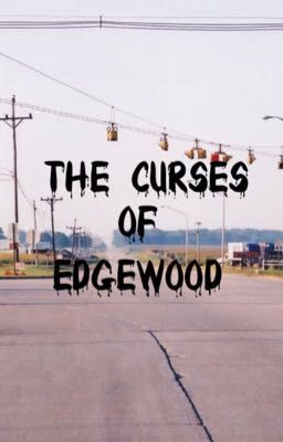 The Curses of Edgewood