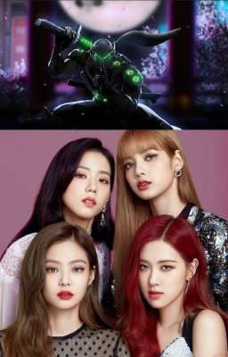 The Cyborg Ninja Bodyguard (Blackpink X Genji)