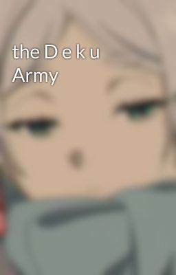 the D e k u Army