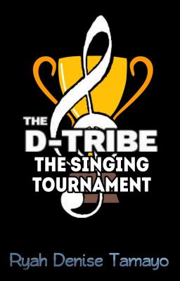 The D-Tribe: The Singing Tournament