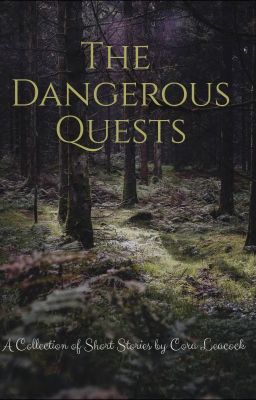 The Dangerous Quests