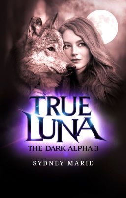 The Dark Alpha: True Luna