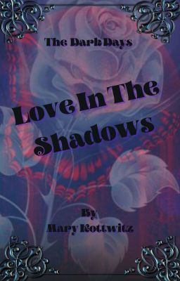 The Dark Days: Love in the Shadows