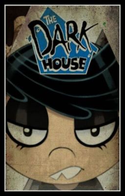 THE DARK HOUSE