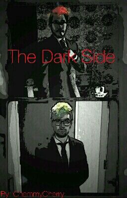 The Dark Side (Darkiplier And Antisepticeye)