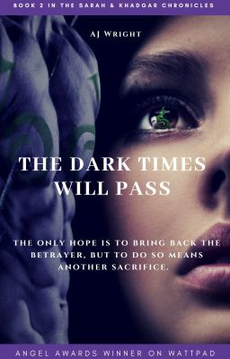 The Dark Times Will Pass -  Book 2