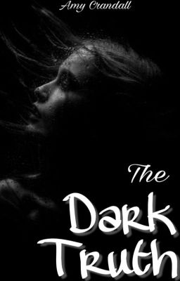 The Dark Truth (Short Story)