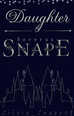 The Daughter of Severus Snape