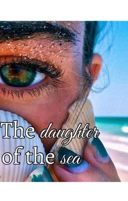 The daughter of the sea