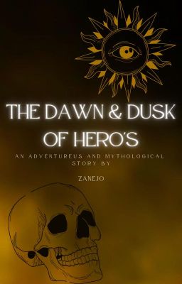 The Dawn & Dusk of Hero's