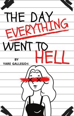 The day everything went to hell ¡EDITANDO!