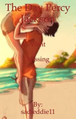 The Day Percy Jackson Went Missing || Oneshot