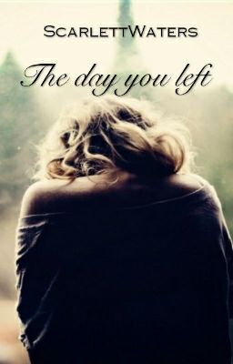 The day you left