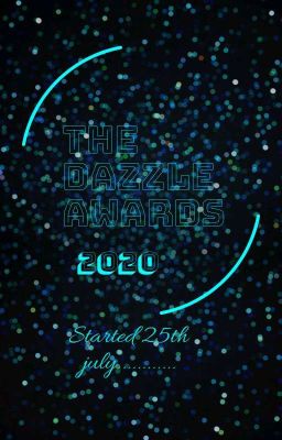 The dazzle awards💖💖 Closed For Forms[  ✔] Judging[✔ ] 