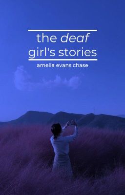 the deaf girl's stories✔