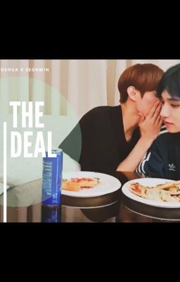 The Deal * Seokmin x Joshua 