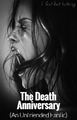 The Death Anniversary (an Unfriended fanfic)