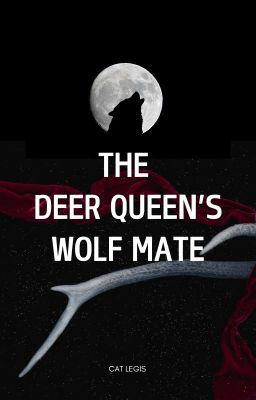 The Deer Queen's Wolf Mate