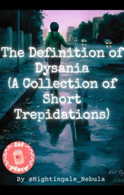 The Definition of Dysania (A Collection of Short Trepidations)