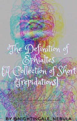 The Definition of Ephialtes (A Collection of Short Trepidations)