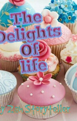 The Delights Of Life (On Hold) 