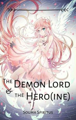 The Demon Lord & The Hero(ine)