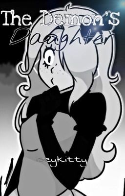 The Demon's Daughter (Gravity Falls Fanfic)